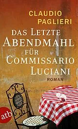 E-Book (epub) Das letzte Abendmahl für Commissario Luciani von Claudio Paglieri