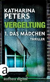 E-Book (epub) Vergeltung - Folge 1 von Katharina Peters