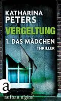 E-Book (epub) Vergeltung - Folge 1 von Katharina Peters