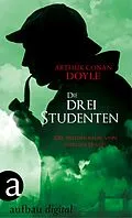 E-Book (epub) Die drei Studenten von Arthur Conan Doyle