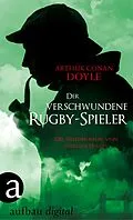 E-Book (epub) Der verschwundene Rugby-Spieler von Arthur Conan Doyle