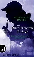 E-Book (epub) Die Bruce-Partington-Pläne von Arthur Conan Doyle