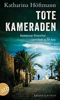 E-Book (epub) Tote Kameraden von Katharina Höftmann