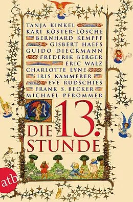 E-Book (epub) Die dreizehnte Stunde von Frank Stefan Becker, Guido Dieckmann, Tanja Kinkel