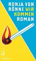 E-Book (epub) Wir kommen von Ronja von Rönne