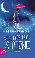 E-Book (epub) Vor mir die Sterne von Beth Harbison