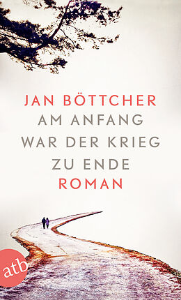 E-Book (epub) Am Anfang war der Krieg zu Ende von Jan Böttcher