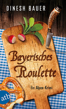 E-Book (epub) Bayerisches Roulette von Dinesh Bauer