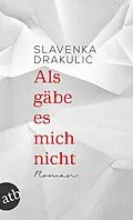 E-Book (epub) Als gäbe es mich nicht von Slavenka Drakulic