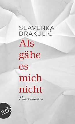 E-Book (epub) Als gäbe es mich nicht von Slavenka Drakulic