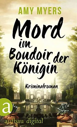 E-Book (epub) Mord im Boudoir der Königin von Amy Myers