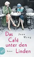 E-Book (epub) Das Café unter den Linden von Joan Weng