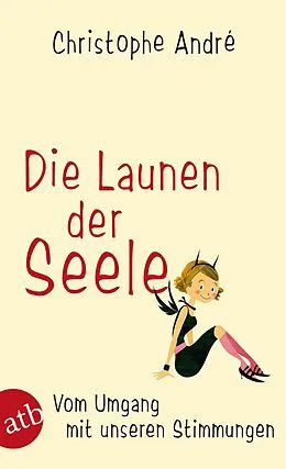 E-Book (epub) Die Launen der Seele von Christophe André
