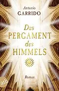 E-Book (epub) Das Pergament des Himmels von Antonio Manuel Garrido