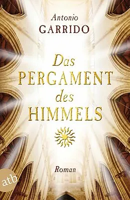 E-Book (epub) Das Pergament des Himmels von Antonio Manuel Garrido