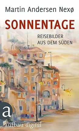 E-Book (epub) Sonnentage von Martin Andersen Nexø