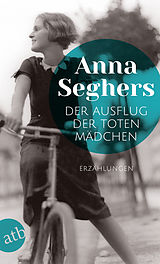 E-Book (epub) Der Ausflug der toten Mädchen von Anna Seghers