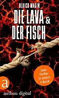 E-Book (epub) Die Lava & Der Fisch von Ulrich Magin