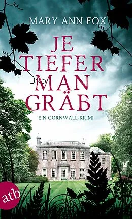E-Book (epub) Je tiefer man gräbt von Mary Ann Fox