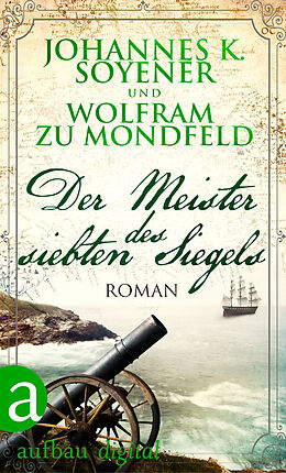 E-Book (epub) Der Meister des siebten Siegels von Johannes K. Soyener, Wolfram Zu Mondfeld
