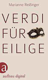 E-Book (epub) Verdi für Eilige von Marianne Reißinger