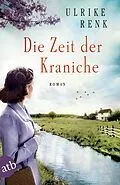 E-Book (epub) Die Zeit der Kraniche von Ulrike Renk