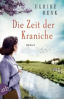 E-Book (epub) Die Zeit der Kraniche von Ulrike Renk
