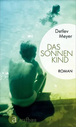 E-Book (epub) Das Sonnenkind von Detlev Meyer