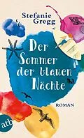E-Book (epub) Der Sommer der blauen Nächte von Stefanie Gregg