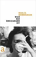 E-Book (epub) Was nie geschehen ist von Nadja Spiegelman