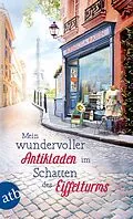 E-Book (epub) Mein wundervoller Antikladen im Schatten des Eiffelturms von Rebecca Raisin