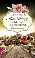 E-Book (epub) Miss Daisy und der Tote im Chelsea Hotel von Carola Dunn