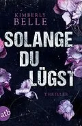E-Book (epub) Solange du lügst von Kimberly Belle