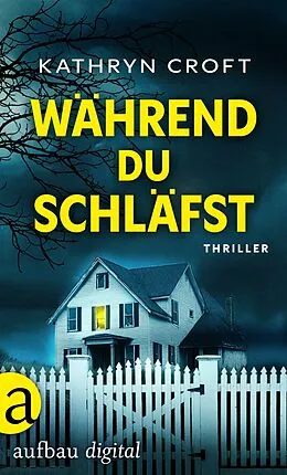 E-Book (epub) Während du schläfst von Kathryn Croft