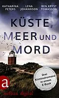 E-Book (epub) Küste, Meer & Mord von Katharina Peters, Lena Johannson, Ben Kryst Tomasson