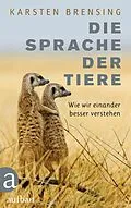 E-Book (epub) Die Sprache der Tiere von Karsten Brensing