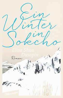 E-Book (epub) Ein Winter in Sokcho von Elisa Shua Dusapin