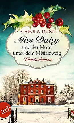 E-Book (epub) Miss Daisy und der Mord unter dem Mistelzweig von Carola Dunn