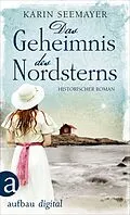 E-Book (epub) Das Geheimnis des Nordsterns von Karin Seemayer