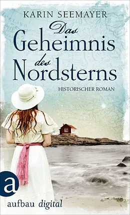 E-Book (epub) Das Geheimnis des Nordsterns von Karin Seemayer