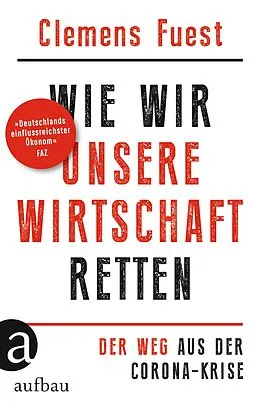 E-Book (epub) Wie wir unsere Wirtschaft retten von Clemens Fuest