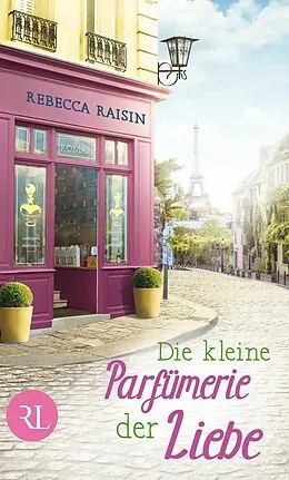 E-Book (epub) Die kleine Parfümerie der Liebe von Rebecca Raisin