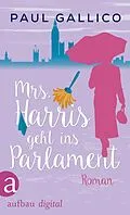 E-Book (epub) Mrs. Harris geht ins Parlament von Paul Gallico