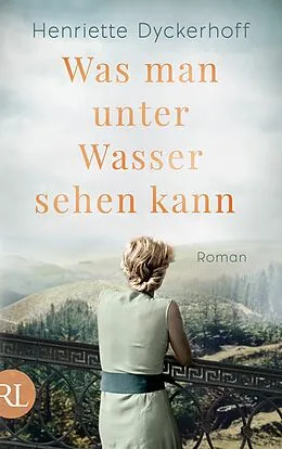 E-Book (epub) Was man unter Wasser sehen kann von Henriette Dyckerhoff