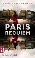 E-Book (epub) Paris Requiem von Lisa Appignanesi
