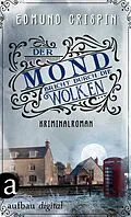 E-Book (epub) Der Mond bricht durch die Wolken von Edmund Crispin