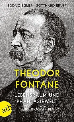 E-Book (epub) Theodor Fontane. Lebensraum und Phantasiewelt von Edda Ziegler, Gotthard Erler