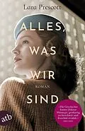 E-Book (epub) Alles, was wir sind von Lara Prescott