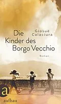 E-Book (epub) Die Kinder des Borgo Vecchio von Giosuè Calaciura