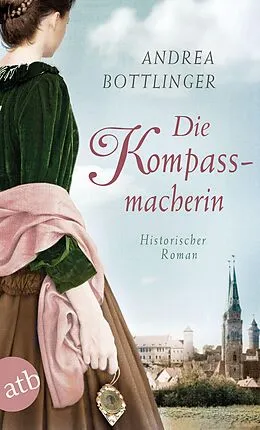 E-Book (epub) Die Kompassmacherin von Andrea Bottlinger